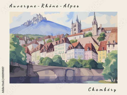 Chambéry: Retro tourism poster with a French landscape and the headline Chambéry / Auvergne-Rhône-Alpes