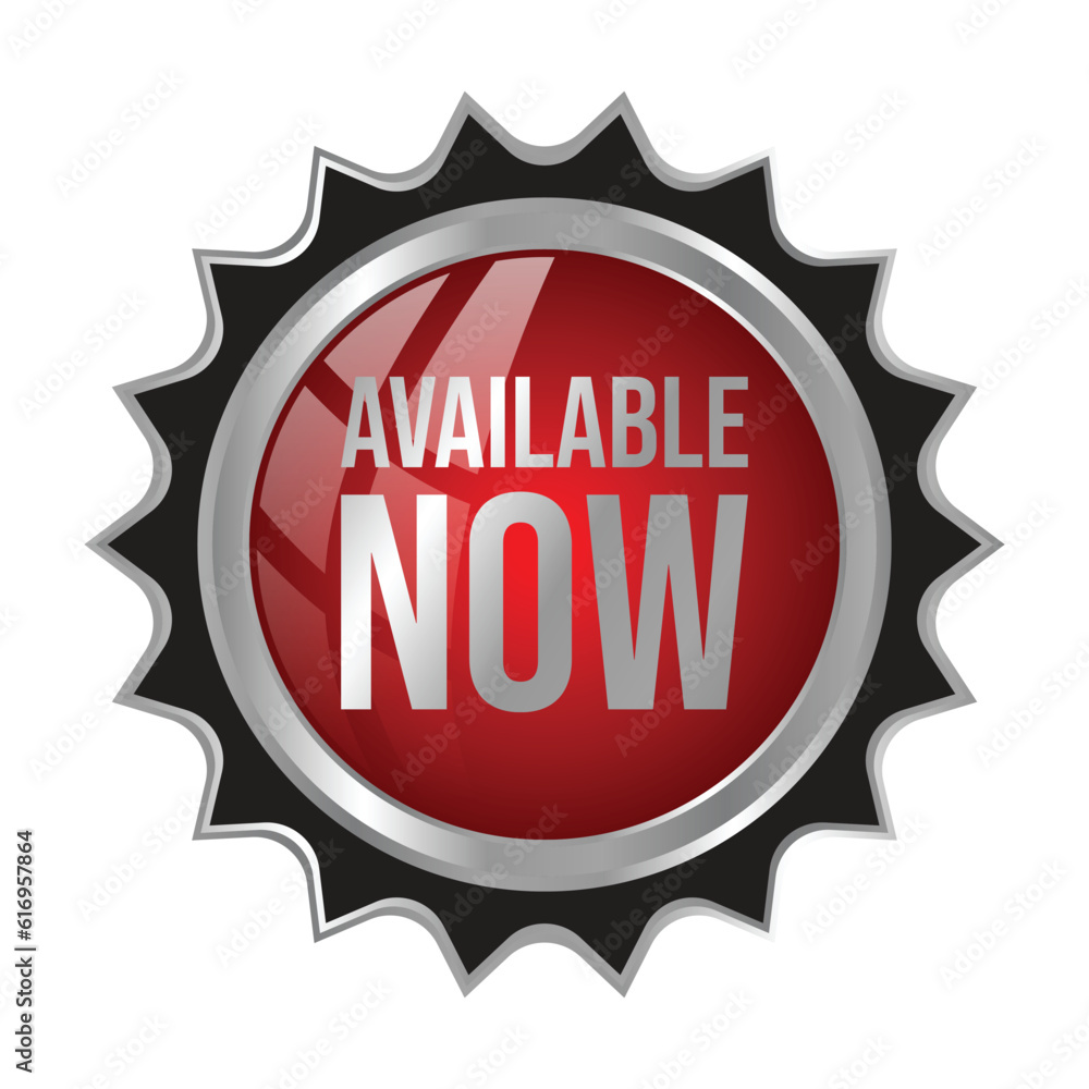 Available Now Button Design, Glossy and Shiny 3D Available Now Icon, Stamp, Badge For Retail Shop and Product, 24/7 Available Banner Vector Illustration