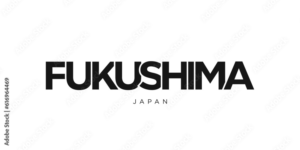 Fukushima in the Japan emblem. The design features a geometric style, vector illustration with bold typography in a modern font. The graphic slogan lettering.