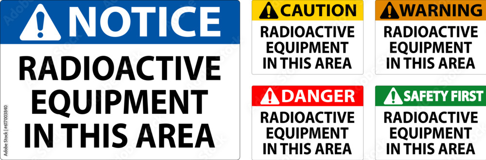Caution Sign Caution Radioactive Equipment In This Area Caution Sign Caution Radioactive Equipment In This Area