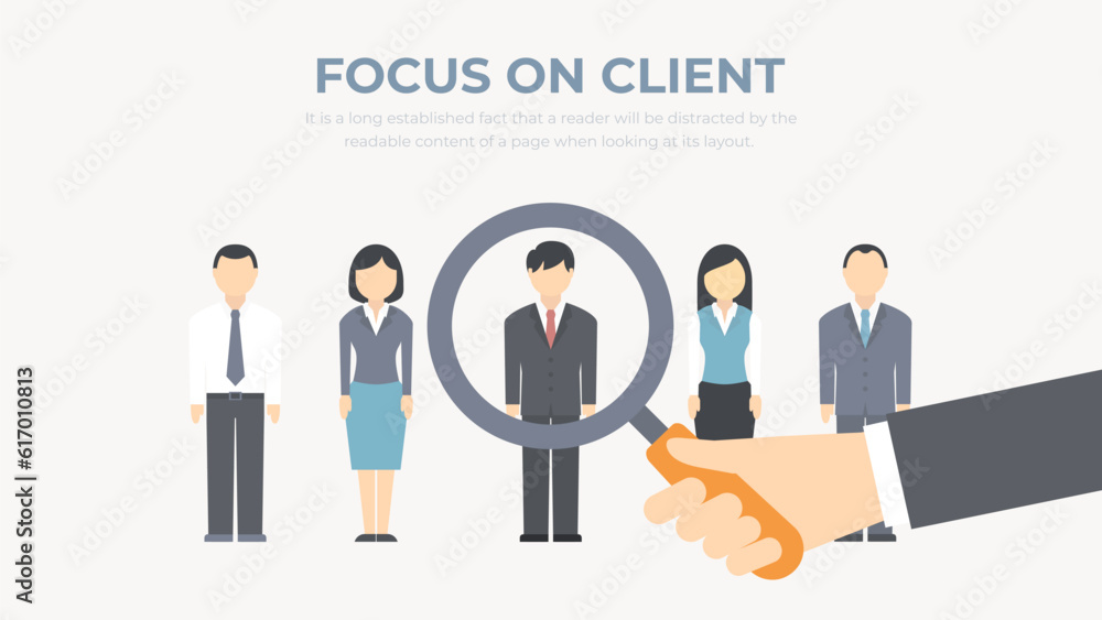 Focus on client. Corporate concept. Selection of staff and employees. Consideration of customer needs. Modern illustration. Focus on client. Corporate concept. Selection of staff and employees. Consideration of customer needs. Modern illustration.