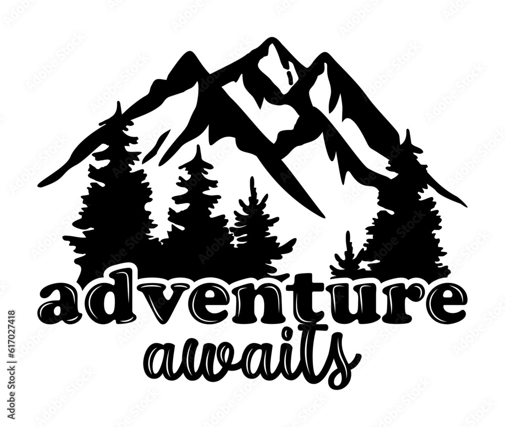 Adventure awaits, black vector illustration. Motivational design. Mountain and forest. 