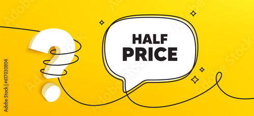 Half Price tag. Continuous line chat banner. Special offer Sale sign. Advertising Discounts symbol. Half price speech bubble message. Wrapped 3d question icon. Vector