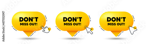 Dont miss out tag. Click here buttons. Special offer price sign. Advertising discounts symbol. Miss out speech bubble chat message. Talk box infographics. Vector