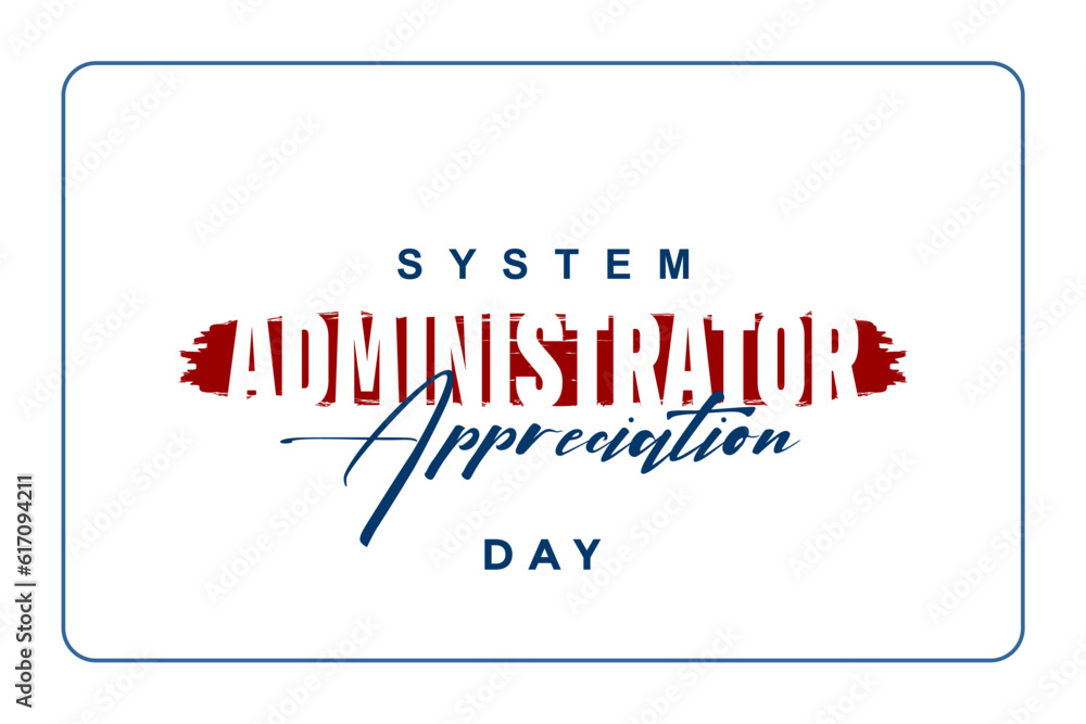 System Administrator Appreciation Day, sysadmin day System Administrator Appreciation Day, sysadmin day