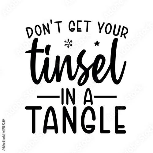 Dont get your tinsel in a tangle