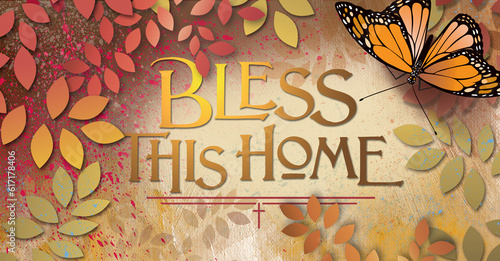 Fotografie Bless this home prayer message with butterfly graphic earthtone background