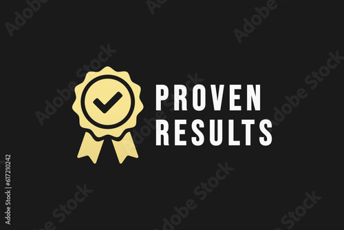 Proven results label or Proven results logo vector isolated in flat style. Proven results label for product packaging design element. Simple Proven results logotype for packaging design element..