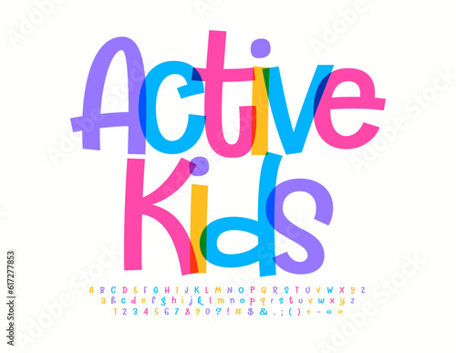 Vector Playful Emblem Active Kids. Funny Handwritten Font. Colorful Alphabet Letters and Numbers