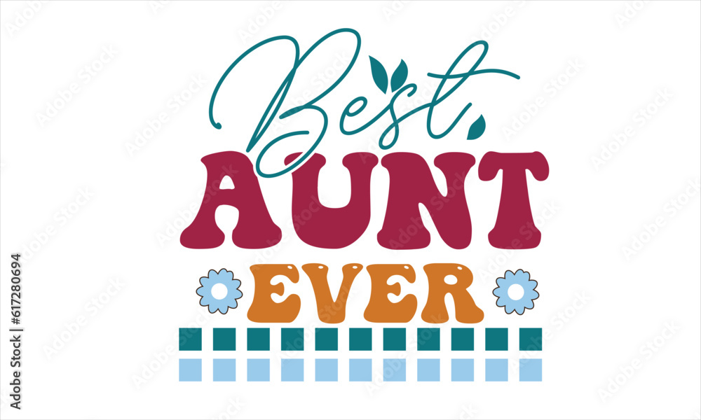 Best Aunt Ever Retro SVG Design