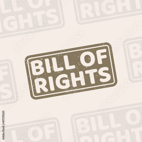 Bill of Rights is the first 10 Amendments to the Constitution, text stamp concept, modern background vector illustration