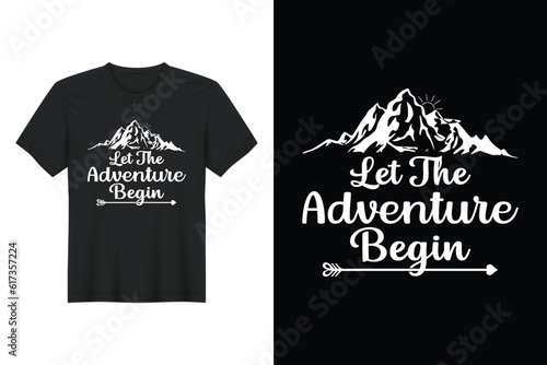 Let The Adventure Begin, T-shirt Design