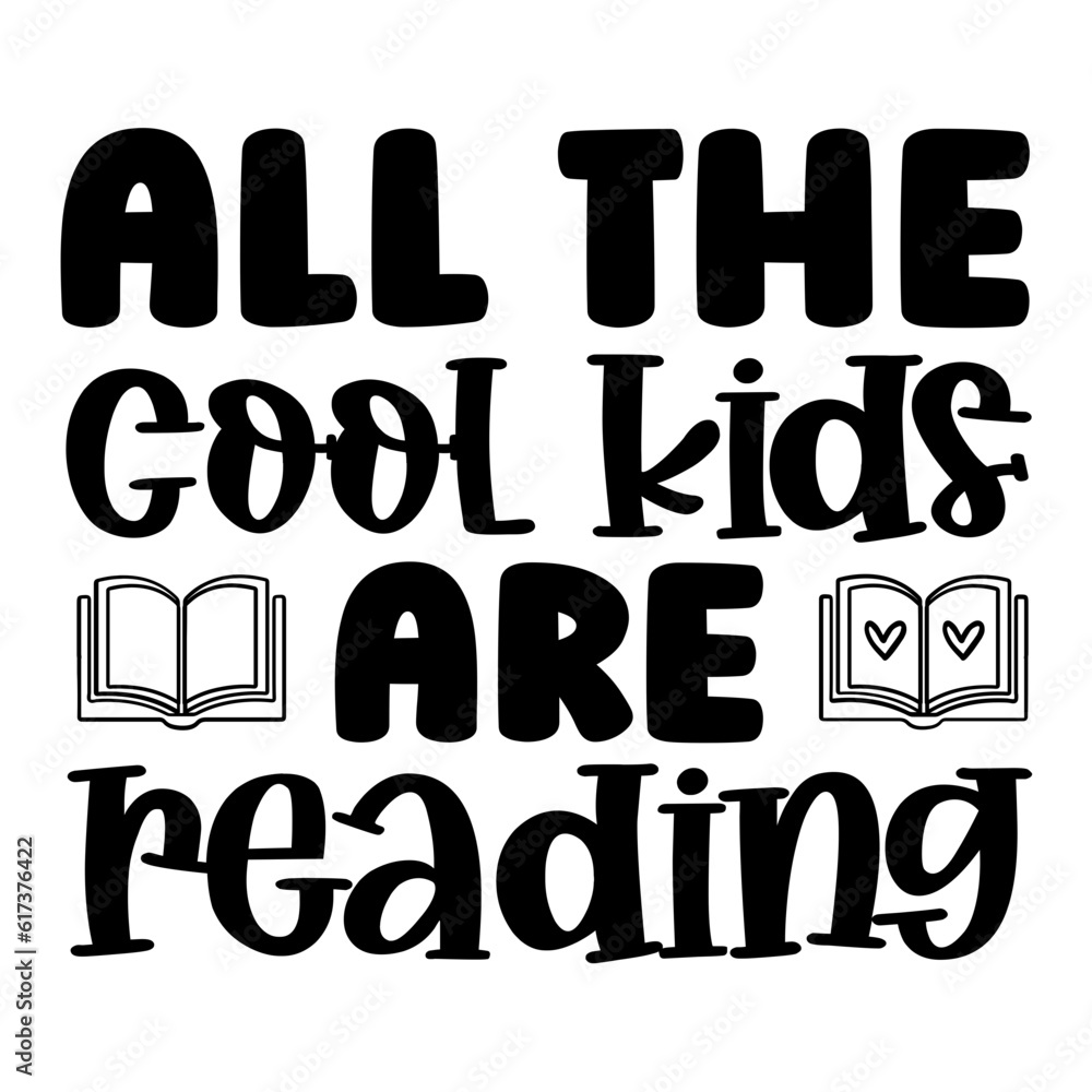All The Cool Kids Are Reading Svg All The Cool Kids Are Reading Svg