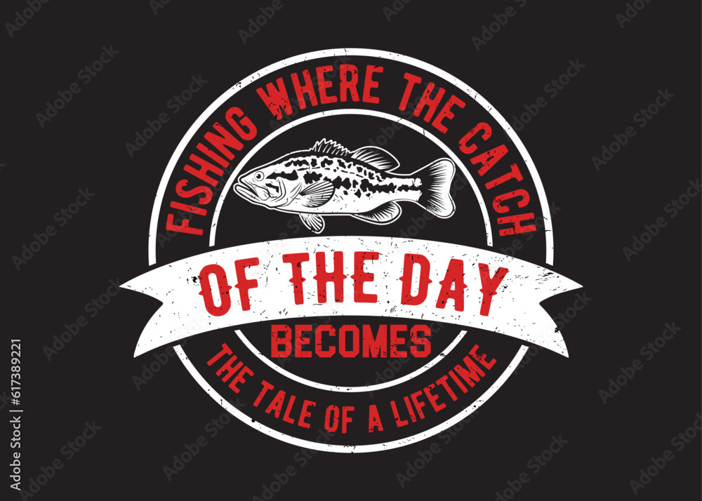 Fishing T shirt design, vector typography t-shirt design, fishing typography, vector t-shirt design, graphic element Fishing T shirt design, vector typography t-shirt design, fishing typography, vector t-shirt design, graphic element