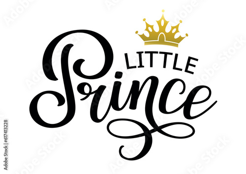 Little Prince lettering design with crown. Hand calligraphy text for logo or lettering on clothes.