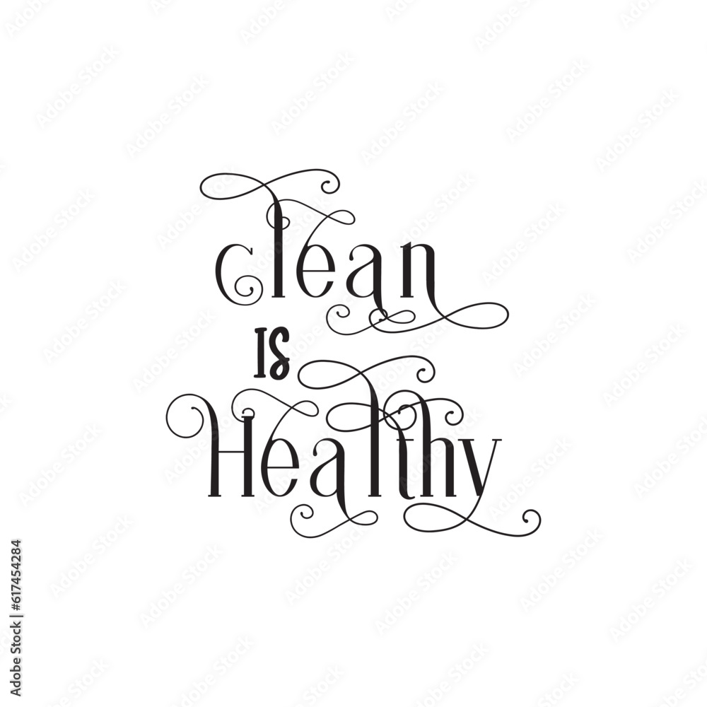 Fototapeta premium quote cleanliness design inspiration motivation graphic