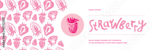 Banner design template with hand drawn illustrations of ripe strawberries vector. Strawberry pattern seamless. Red berries for vegan banner, juice, jam label design. Strawberry smoothie background.
