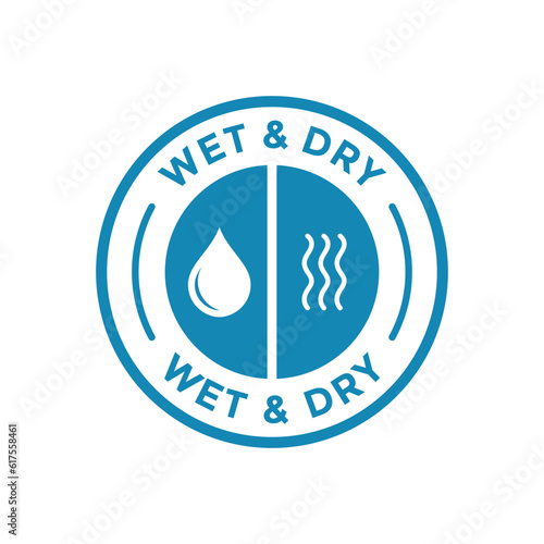 Wet and dry circle logo vector badge template. Suitable for information and product label