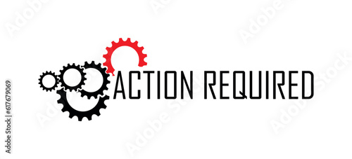 Action required sign on white background