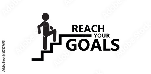 reach your goals sign on white background