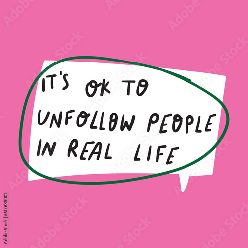 It's ok to unfollow people in real life. Design for social media on pink background.