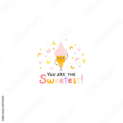Pink ice cream cones cute smile. Postcard with lettering. You are the Sweetheart. Hand drawn cartoon doodle kawaii dessert character. Childish illustration in a simple naive style. Vector isolate.