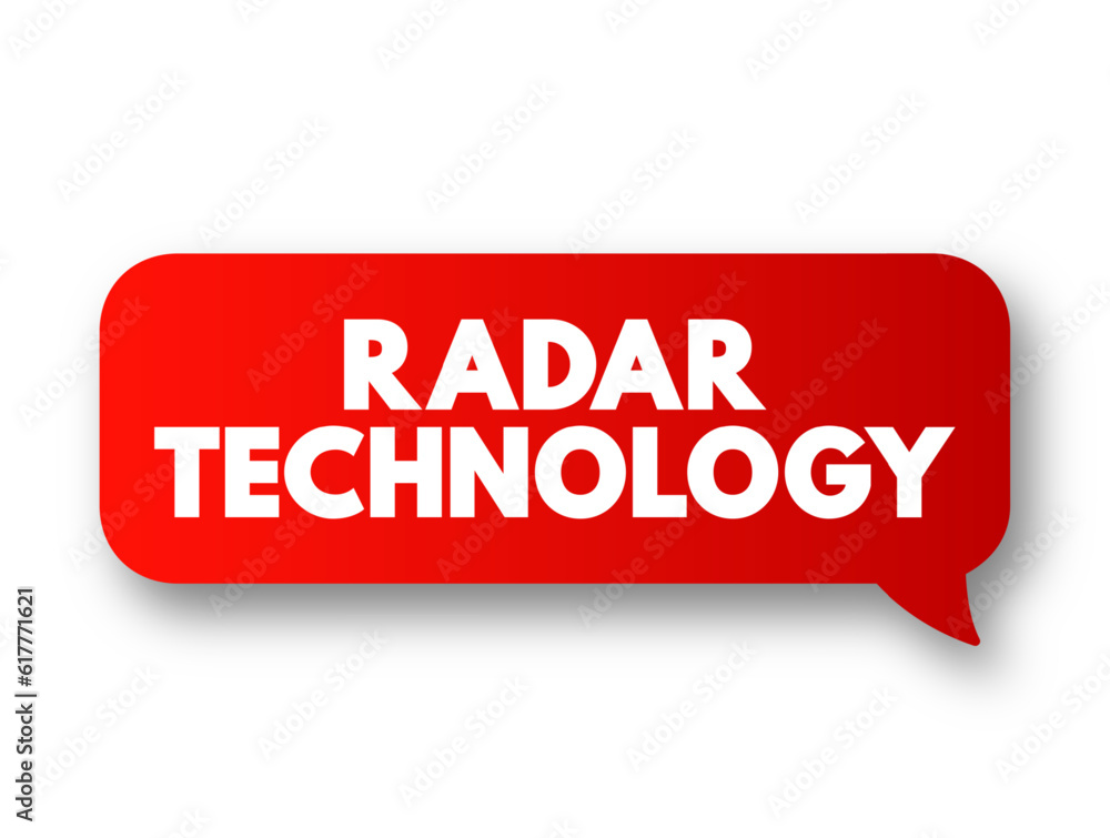 Radar Technology - is a detection system that uses radio waves to determine the distance, text concept background Radar Technology - is a detection system that uses radio waves to determine the distance, text concept background
