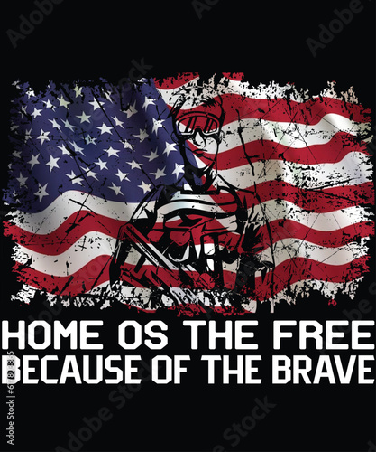 Home Of The Free Because Of The Brave