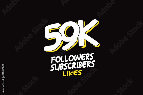 59K, 59.000 Followers, subscribers, likes celebration logotype white and yellow color on black background for social media, internet - vector