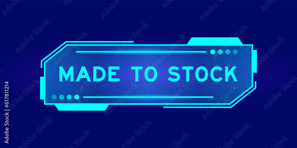 Futuristic hud banner that have word made to stock on user interface screen on blue background
