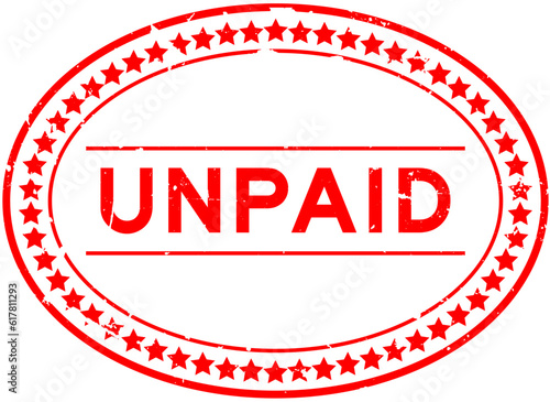 Grunge red unpaid word oval rubber seal stamp on white background