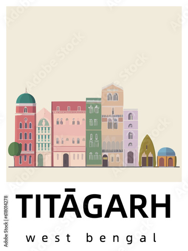 Titāgarh: Flat design illustration poster with Indian buildings and the headline Titāgarh in West Bengal photo