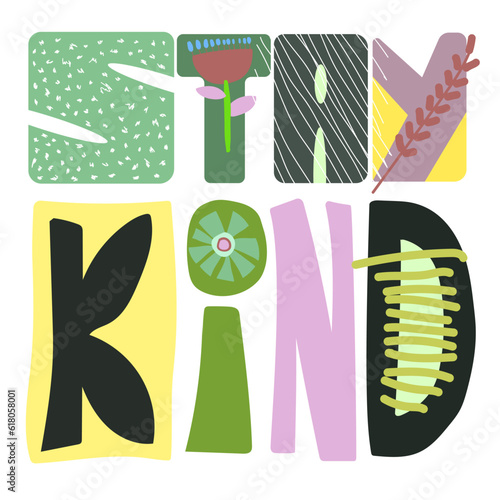 Cute vector illustration with beautiful hand drawn letters stay kind