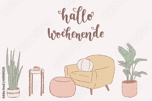 Living room interior background. Hand-written lettering in German "hello week-end" with house plants and chair. Relaxing on week-end concept. Vector illustration.