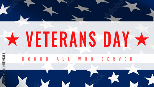Veterans Day November 11. Honoring All Who Served Greeting Card Invitation template with text and blue part of USA flag with stars. US Poster design template. 3d vector
