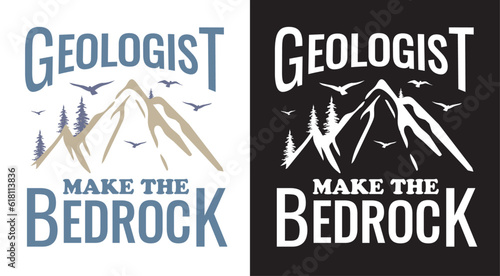 Geologist Make the Bedrock. This cool design is a perfect gift for a rocks collector, geologist or anyone who loves to study geology.