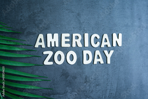 Concept related to American Zoo Day, Selective focus