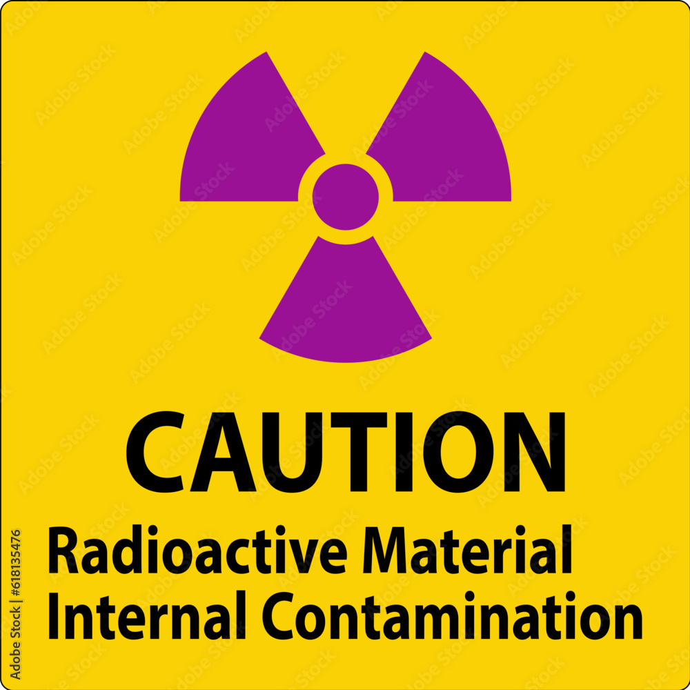 Caution Radiation Sign Radioactive Material Internal Contamination Caution Radiation Sign Radioactive Material Internal Contamination