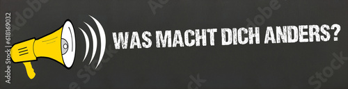 Was macht dich anders?	 photo