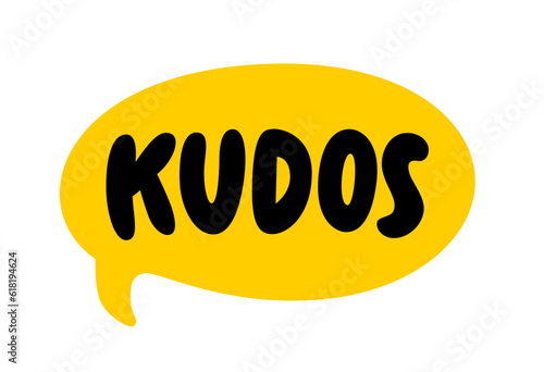 KUDOS speech bubble. Kudos text. Hand drawn quote. Doodle phrase icon. Graphic Design print on shirt, tee, card, poster, banner. Motivation Quote. Funny text. Vector word illustration. Kudos to you