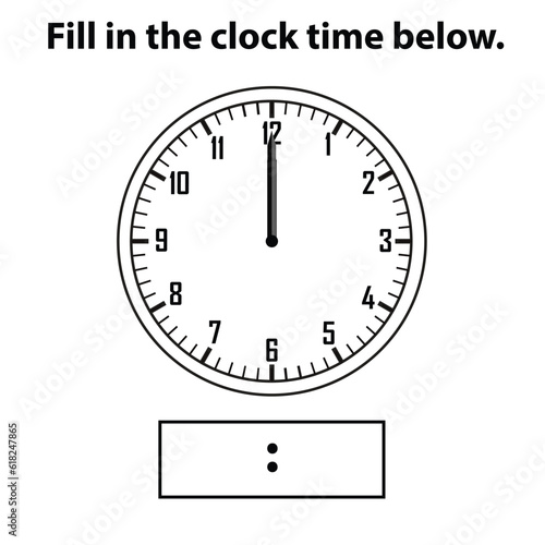 Analog clock. What is the time, write the Learning clock, and math worksheet. Telling the Time Practice for Children Worksheets. Learning analog on the clock. Educational activity.