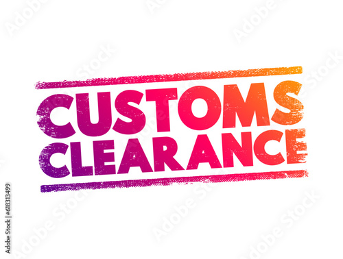 Customs Clearance text stamp, concept background