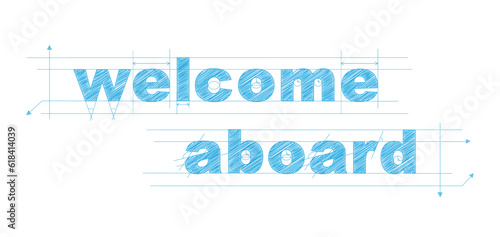 WELCOME ABOARD blue vector draft text banner