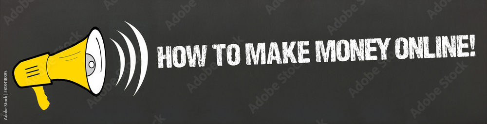 How To Make Money Online!	 - obrazy, fototapety, plakaty 
