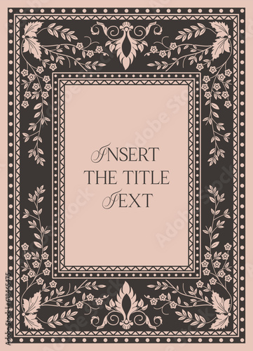 Floral engraving frame. Design with bloom ornament for book cover and wedding invitation, menu and brochure. Vintage flyer and background, luxury banner and poster. Cartoon flat vector illustration