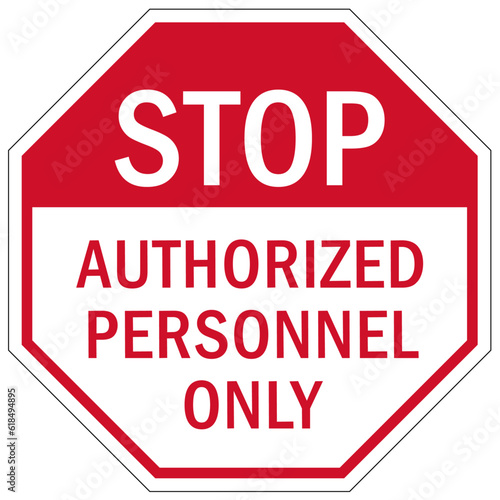 Stop gate security sign authorized personnel only