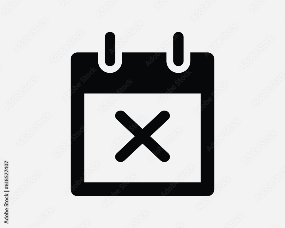 Calendar Event Cancel Icon. Delete Remove Cross X No Date Plan Schedule Appointment Reject Black White Graphic Clipart Artwork Symbol Sign Vector EPS