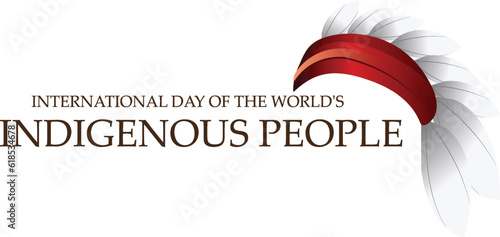 Indians, bright feathers..International Day of the World's Indigenous People. August 9.