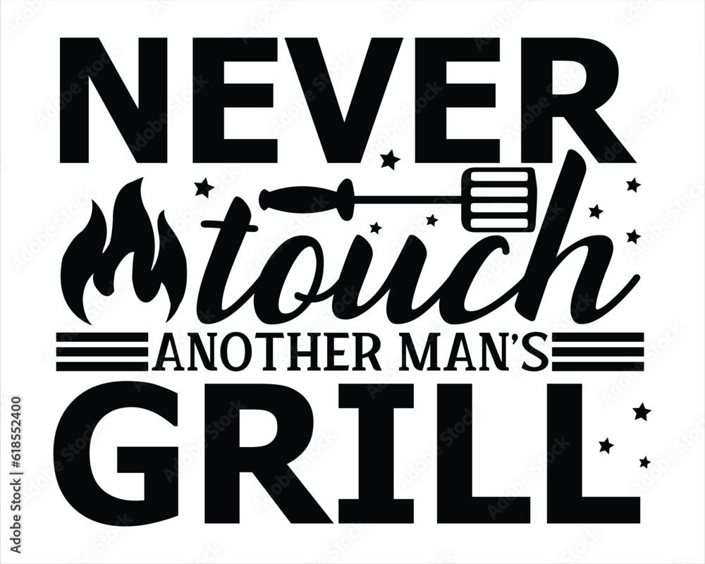 Never Touch Another Man's Grill Svg Design,Barbecue svg,BBQ SVG design ...