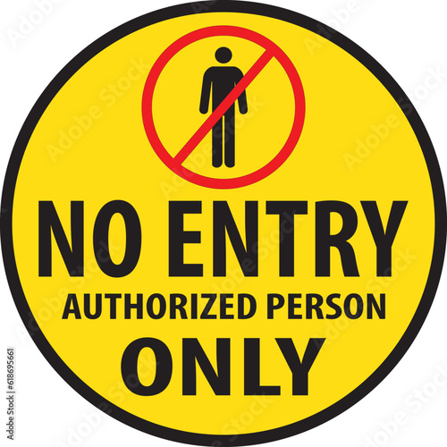 No entry authorized person only sign vector